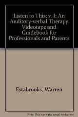 9780882002200-0882002201-Listen To This: An Auditory-verbal Therapy Videotape And Guidebook For Professionals And Parents