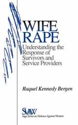 9780803972407-0803972407-Wife Rape: Understanding the Response of Survivors and Service Providers (SAGE Series on Violence against Women)