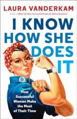 9780143109723-0143109723-I Know How She Does It: How Successful Women Make the Most of Their Time
