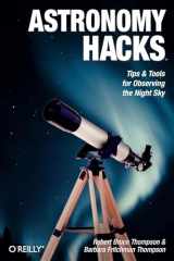9780596100605-0596100604-Astronomy Hacks: Tips and Tools for Observing the Night Sky