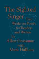 9780801842436-0801842433-The Sighted Singer: Two Works on Poetry for Readers and Writers