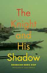 9781611861532-1611861535-The Knight and His Shadow (African Humanities and the Arts)