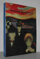 9780300119503-030011950X-Becoming Edvard Munch: Influence, Anxiety, and Myth