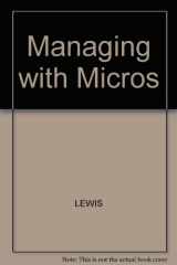 9780631152774-0631152776-Managing with Micros: Management Uses of Microcomputers
