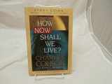 9780842336079-0842336079-How Now Shall We Live? Study Guide