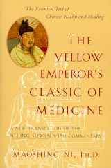 9781570620805-1570620806-The Yellow Emperor's Classic of Medicine: A New Translation of the Neijing Suwen with Commentary