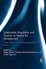 9781138081505-1138081507-Sustainable Hospitality and Tourism as Motors for Development: Case Studies from Developing Regions of the World