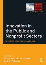 9780765644589-0765644584-Innovation in the Public and Nonprofit Sectors (The Public Solutions Handbook Series)