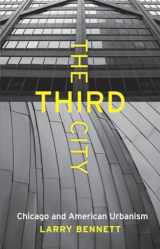 9780226042930-0226042936-The Third City: Chicago and American Urbanism (Chicago Visions and Revisions)