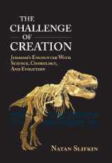9789652295941-9652295949-The Challenge of Creation: Judaism's Encounter with Science, Cosmology, and Evolution
