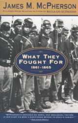 9780385476348-0385476345-What They Fought For 1861-1865 (Walter Lynwood Fleming Lectures in Southern History, Louisia)