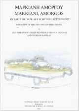 9780904887525-0904887529-Markiani, Amorgos: An Early Bronze Age Fortified Settlement (BSA Supplementary Volume)