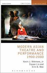 9781408177198-1408177196-Modern Asian Theatre and Performance 1900-2000 (Critical Companions)