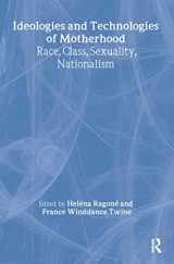 9780415921091-0415921090-Ideologies and Technologies of Motherhood: Race, Class, Sexuality, Nationalism