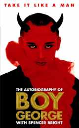 9780330323628-0330323628-Take It Like a Man : Autobiography of Boy George