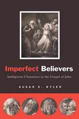 9780664233723-0664233724-Imperfect Believers: Ambiguous Characters in the Gospel of John