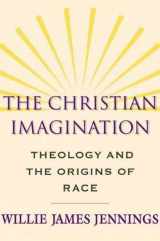 9780300152111-0300152116-The Christian Imagination: Theology and the Origins of Race