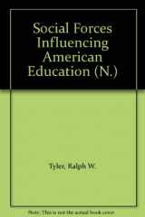 9780226600611-0226600610-Social Forces Influencing American Education (N.)