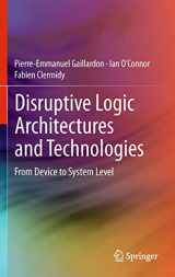 9781461430575-1461430577-Disruptive Logic Architectures and Technologies: From Device to System Level