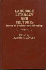 9780893914370-0893914371-Language, Literacy and Culture: Issues of Society and Schooling