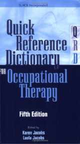 9781556428654-1556428650-Quick Reference Dictionary for Occupational Therapy