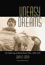 9780786426614-0786426616-Uneasy Dreams: The Golden Age of British Horror Films, 1956-1976