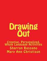9781882483327-1882483324-Drawing Out: Creative, Personalized, Whole Language Activities