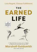9780593559123-0593559126-The Earned Life: Lose Regret, Choose Fulfillment (Random House Large Print)