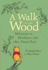 9781368026963-1368026966-A Walk in the Wood: Meditations on Mindfulness with a Bear Named Pooh