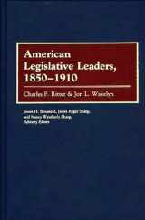 9780313239434-0313239436-American Legislative Leaders, 1850-1910