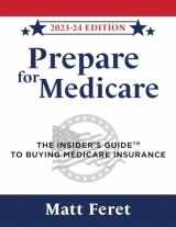 9781737212218-1737212218-Prepare for Medicare: The Insider's Guide to Buying Medicare Insurance
