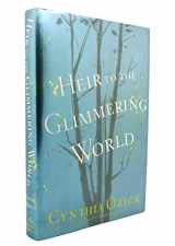 9780618470495-0618470492-Heir to the Glimmering World