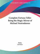 9780766100534-0766100537-Complete Fortune Teller Being the Magic Mirror of Michael Nostradamus