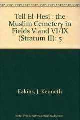 9780931464782-0931464781-Tell El-Hesi: The Muslim Cemetery in Fields V and Vi/IX: 5 (Stratum II)