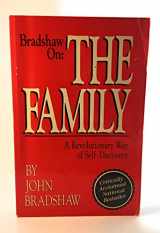 9780932194541-0932194540-Bradshaw on the Family: A Revolutionary Way of Self Discovery