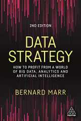 9781398602588-1398602582-Data Strategy: How to Profit from a World of Big Data, Analytics and Artificial Intelligence