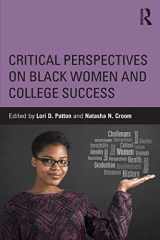 9781138819474-1138819476-Critical Perspectives on Black Women and College Success