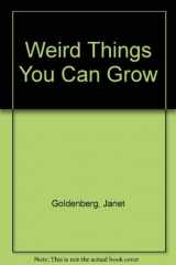 9780679852988-0679852980-Weird Things You Can Grow
