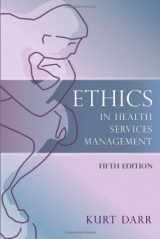 9781932529685-1932529683-Ethics in Health Services Management, Fifth Edition