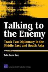 9780833041913-0833041916-Talking to the Enemy: Track Two Diplomacy in the Middle East and South Asia