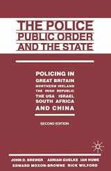 9780333654880-0333654889-The Police, Public Order and the State: Policing in Great Britain, Northern Ireland, the Irish Republic, the USA, Israel, South Africa and China
