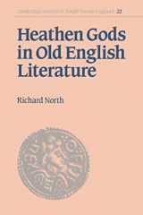9780521030267-0521030269-Heathen Gods in Old English Literature (Cambridge Studies in Anglo-Saxon England, Series Number 22)