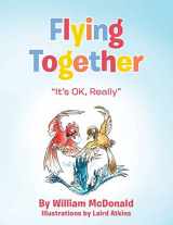 9781504378451-1504378458-Flying Together: "It's OK, Really"