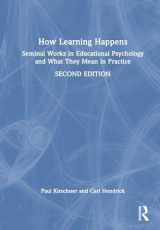 9781032498409-1032498404-How Learning Happens: Seminal Works in Educational Psychology and What They Mean in Practice