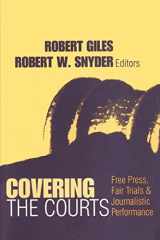 9780765804624-076580462X-Covering the Courts: Free Press, Fair Trials, and Journalistic Performance (Media Studies)