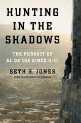 9780393081459-0393081451-Hunting in the Shadows: The Pursuit of al Qa'ida since 9/11