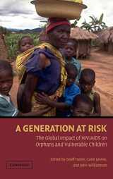 9780521652643-0521652642-A Generation at Risk: The Global Impact of HIV/AIDS on Orphans and Vulnerable Children