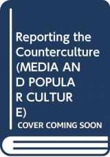 9780044452386-0044452381-Reporting Counterculture Cl (Media And Popular Culture)