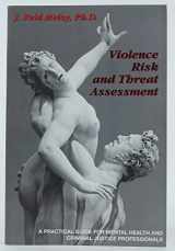 9780970318909-0970318901-Violence Risk and Threat Assessment: A Practical Guide for Mental Health and Criminal Justice Professionals (Practical Guide Series (San Diego, Calif.).)