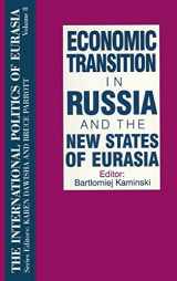 9781563243660-1563243660-The International Politics of Eurasia: v. 8: Economic Transition in Russia and the New States of Eurasia